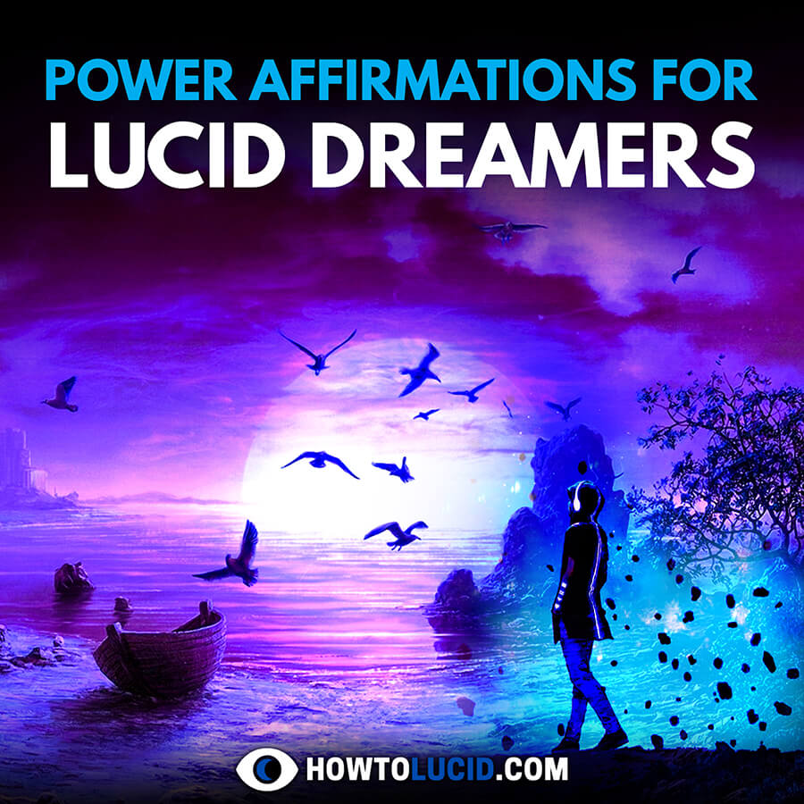 Power Affirmations’ For Lucid Dreamers 